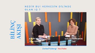 IQ NEDİR BİLİNÇ AKIŞI AYLİN DİLER GÜLÜŞ TÜRKMEN [upl. by Lurie]