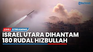 🔴Ratusan Rudal Hizbullah Hantam Zionis SiangMalam hingga Wilayah Israel Utara Diguncang Gempa [upl. by Liban]