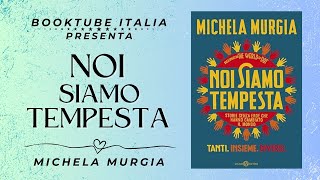 quotNOI SIAMO TEMPESTA”  Libro di Michela Murgia  BookTube Italia [upl. by Ruhtra]