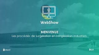 WebShow  Les procédés de surgélation et congélation industriels [upl. by Mauer702]