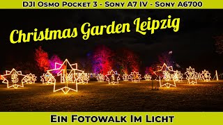 Fotowalk  Unterwegs im Christmas Garden Leipzig  DJI Osmo Pocket 3  Low Light  Sony A6700 [upl. by Case140]