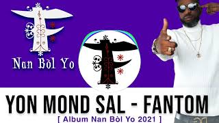 Yon Mond Sal  FANTOM [upl. by Stine729]