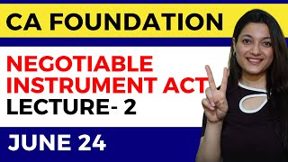 Negotiable Instrument Act 1881 Business Law  Lecture 2 New Scheme  CA Foundation Classes  ICAI [upl. by Cyrille]