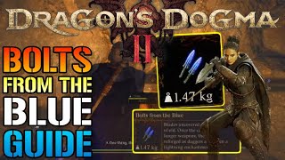 Dragons Dogma 2 quotBolts From The Bluequot Daggers Are Amazing How To Get This Elemental Weapon TODAY [upl. by Orozco]