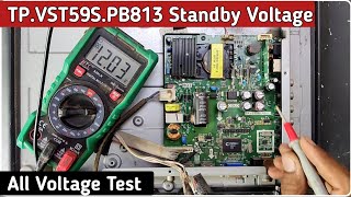 TPVST59SPB813 Standby Voltage And All Voltage Test [upl. by Annoyk]