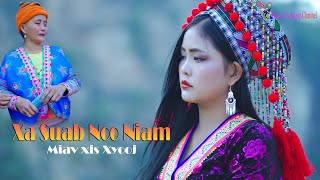 XA LUB SUAB NCO NIAM Official MV 4K Maiv Xis Xyooj  Nkauj Tawm Tshiab [upl. by Ludewig224]