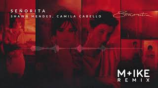 Shawn Mendes Camila Cabello  Señorita Mike Remix [upl. by Elegna430]