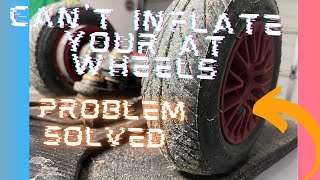 Cant inflate your AT wheels problem solved [upl. by Jasik]