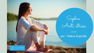 Séance de Sophrologie Antistress Détente Gratuite  30mn pour sapaiser [upl. by Nerine797]