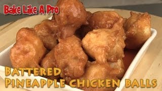 Easy Battered Pineapple Chicken Balls Recipe [upl. by Cofsky736]