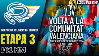 🔴EN VIVO 🚵‍♂️ ETAPA 3🏆VUELTA A LA COMUNIDAD VALENCIANA 2024 🚵‍♂️ 161 KM [upl. by Onoitna]