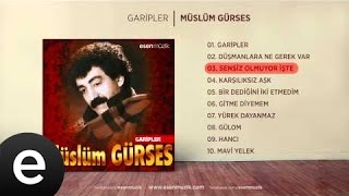 Sensiz Olmuyor İşte Müslüm Gürses Official Audio sensizolmuyorişte müslümgürses  Esen Müzik [upl. by Nosahc]