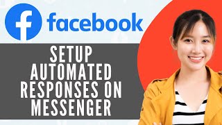 How To Setup Automated Responses On Facebook Messenger Step By Step [upl. by Yvette]