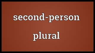 Secondperson plural Meaning [upl. by Airdnaz]