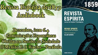 O Menino e o Riacho  Parábola  Dezembro item 64  Revista Espírita de 1859  Audiobook [upl. by Anemij]