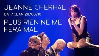 Jeanne Cherhal  Plus Rien Ne Me Fera Mal Bataclan 2010 [upl. by Brendon286]