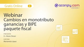 Webinar gratuito  Cambios en monotributo ganancias y BIPE paquete fiscal [upl. by Weinstock801]