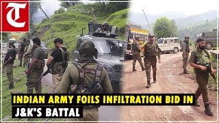 Indian Army foils infiltration bid in Jammu and Kashmirs Battal one soldier injured [upl. by Ellehsem]