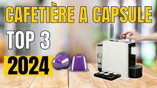 TOP 3  Meilleure Cafetière à Capsule 2024 [upl. by Tema323]