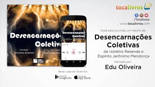 Audiolivro  Desencarnações Coletivas [upl. by Nikkie]