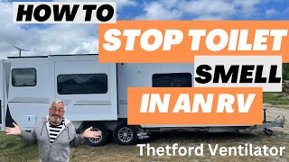 How to stop Toilet Smell in an RV  Thetford c260 Ventilator kit review [upl. by Notsgnal]