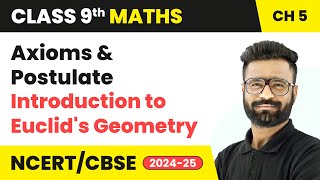 Axioms and Postulate  Introduction to Euclids Geometry  Class 9 Maths Chapter 5  CBSE 202425 [upl. by Silyhp]