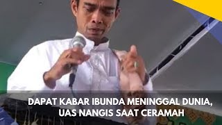 Dapat Kabar Ibunda Meninggal Dunia UAS Nangis Saat Ceramah [upl. by Aromat]