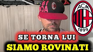 🤬 SE TORNA LUI SIAMO ROVINATI ‼️SAREBBE LENNESIMA SCELTA MEDIOCRE ‼️🤬 [upl. by Lorenzo]