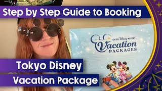 Step by Step Guide to Booking a Tokyo Disney Resort Vacation Package for Disneyland and DisneySea [upl. by Ahseret]