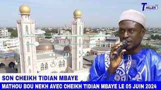 MATHOU BOU NEKH AVEC CHEIKH TIDIAN MBAYE LE 05 JUIN 2024 [upl. by Sremmus]