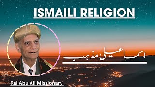 Ismaili Religion Deep Insights by Rai Abu Ali Missionary [upl. by Gardiner217]