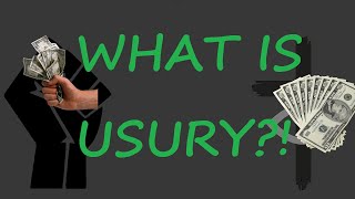 What is Usury Usury Part 1 [upl. by Ycnaffit]