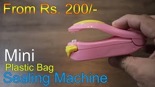 Household Plastic bag Mini Heat Sealing Machine for just Rs 200 to 300 [upl. by Ariak]