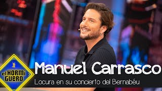 Manuel Carrasco revela la locura que ocurrirá en su concierto en el Bernabéu  El Hormiguero [upl. by Amal665]