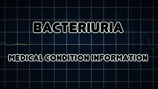 Bacteriuria Medical Condition [upl. by Eimmak]