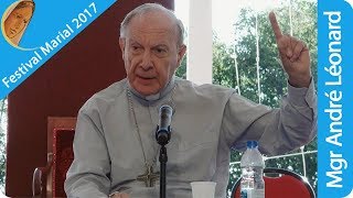 FestivalMarial 2017 J2  Espérer avec lApocalypse par Mgr André Léonard [upl. by Odyssey]