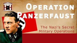 Otto Skorzenys Coup in Hungary WW2  Operation Panzerfaust [upl. by Mattie]