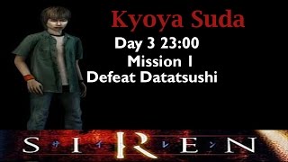 Forbidden Siren Kyoya Suda Day 3 2300 mission 1 [upl. by Eeltrebor]