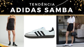 ADIDAS SAMBA COMO USAR O TÊNIS TENDÊNCIA DA VEZ [upl. by Ruthy826]