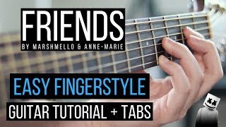 FRIENDS Guitar Tutorial  Marshmello amp AnneMarie  EASY Fingerstyle for BEGINNERS [upl. by Rehctaht]