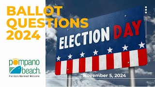 Pompano Beach Election Day Ballot Questions 2024 [upl. by Howland770]