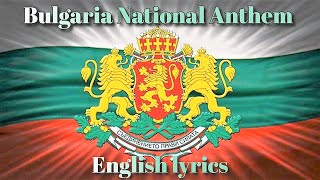 Bulgaria National Anthem with English lyrics [upl. by Winifield]