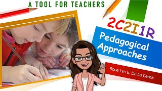 PEDAGOGICAL APPROACHES 2C2I1R [upl. by Hanyaz883]