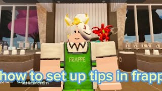 How to set up tips in frappe roblox [upl. by Ilohcin540]