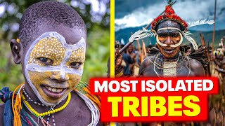 10 Most Isolated Tribes on Planet Earth🤯🤯 [upl. by Vladi]