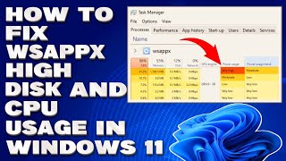 How To Fix WSAPPX High Disk And CPU Usage Issue in Windows 1011 Solution [upl. by Malley786]