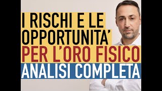 I rischi e le opportunità sullORO FISICO DA INVESTIMENTO Scenari e analisi completa anno 2022 [upl. by Novad]