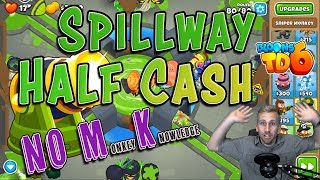 Spillway Half Cash  No Monkey Knowledge  Bloons TD 6 [upl. by Huebner366]