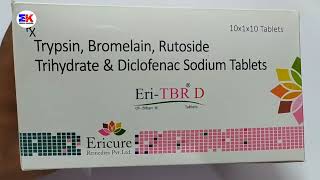 EriTBR D Tablet  Trypsin Bromelain Rutoside Trihydrate amp Diclofenac Sodium Tablet  Eri TBR D Tab [upl. by Konopka]