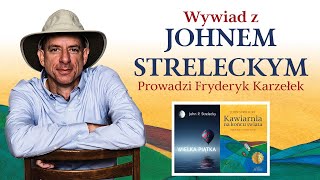 John Strelecky bestsellerowy autor u Fryderyka Karzełka wywiad po polsku Kawiarnia na końcu świata [upl. by Yreffej]